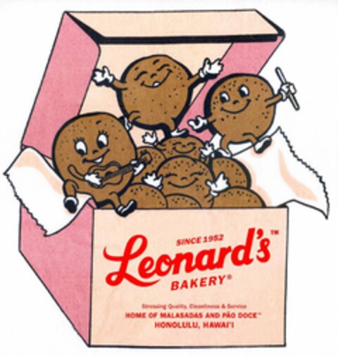 SINCE 1952 LEONARD'S BAKERY STRESSING QUALITY, CLEANLINESS & SERVICE HOME OF MALASADAS AND PAO DOCE HONOLULU, HAWAI'I Logo (USPTO, 01/30/2009)