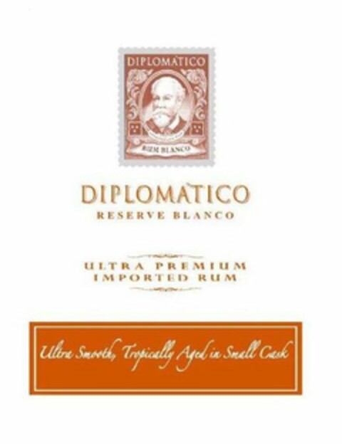 DIPLOMÁTICO RUM BLANCO DIPLOMÁTICO RESERVE BLANCO ULTRA PREMIUM IMPORTED RUM ULTRA SMOOTH- MELLOWED TO PERFECTION IN SMALL CASK Logo (USPTO, 07/28/2009)