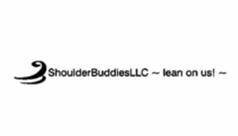 SHOULDERBUDDIESLLC~LEAN ON US !~ Logo (USPTO, 07.04.2010)