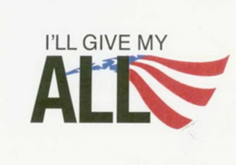 I'LL GIVE MY ALL Logo (USPTO, 05/03/2010)