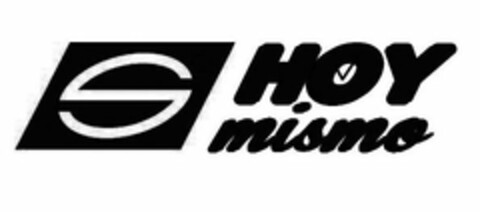 S HOY MISMO Logo (USPTO, 12.04.2012)