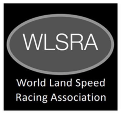 WLSRA WORLD LAND SPEED RACING ASSOCIATION Logo (USPTO, 02/10/2016)