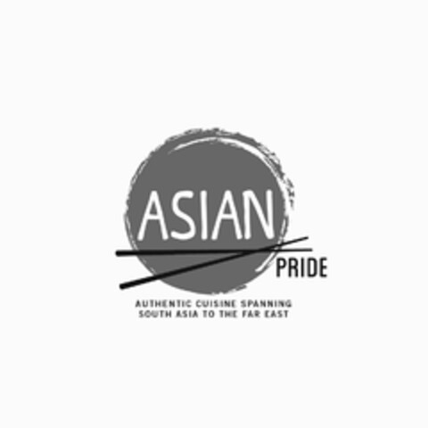 ASIAN PRIDE AUTHENTIC CUISINE SPANNING SOUTH ASIA TO THE FAR EAST Logo (USPTO, 11/09/2016)