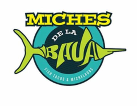 MICHES DE LA BAJA FISH TACOS & MICHELADAS Logo (USPTO, 19.07.2018)