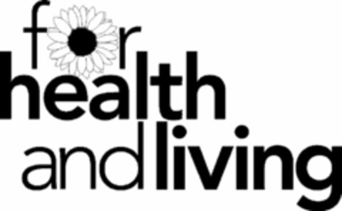 FOR HEALTH AND LIVING Logo (USPTO, 08.06.2011)