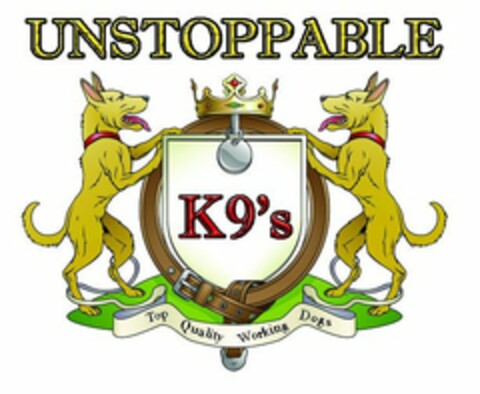 UNSTOPPABLE, K9'S, TOP QUALITY WORKING DOGS Logo (USPTO, 26.08.2015)