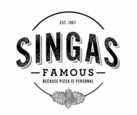 EST. 1967 SINGAS FAMOUS BECAUSE PIZZA IS PERSONAL Logo (USPTO, 10.03.2017)