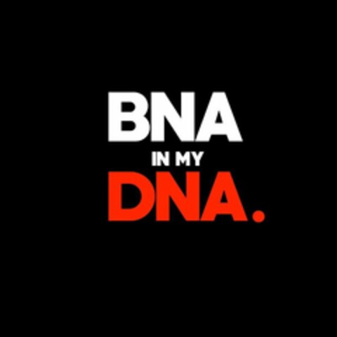 BNA IN MY DNA. Logo (USPTO, 19.08.2017)