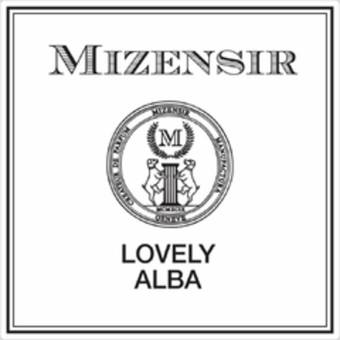 MIZENSIR CREATEUR DE PARFUM MIZENSIR MANUFACTURA GENEVE MCMXCIX LOVELY ALBA Logo (USPTO, 01.03.2018)