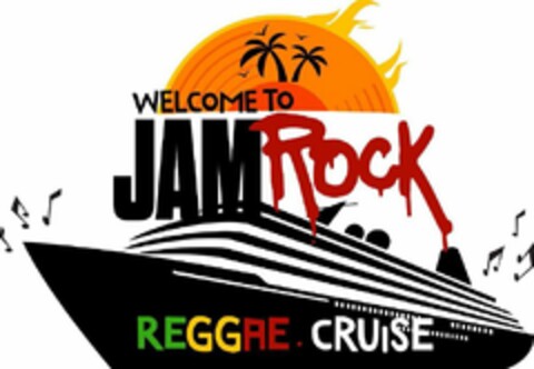 WELCOME TO JAMROCK REGGAE CRUISE Logo (USPTO, 23.04.2019)