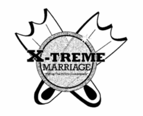 X-TREME MARRIAGE "PUTTING THE FUN IN COMMITMENT" Logo (USPTO, 05.08.2011)