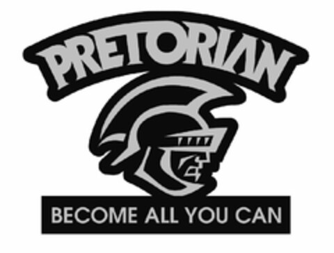 PRETORIAN BECOME ALL YOU CAN Logo (USPTO, 12.11.2012)