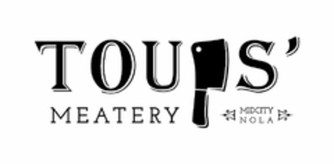 TOUPS' MEATERY MIDCITY NOLA Logo (USPTO, 11/30/2015)