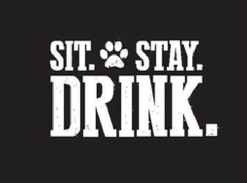 SIT. STAY. DRINK. Logo (USPTO, 30.04.2018)