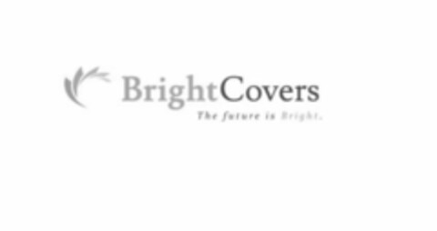 BRIGHTCOVERS THE FUTURE IS BRIGHT. Logo (USPTO, 24.06.2019)