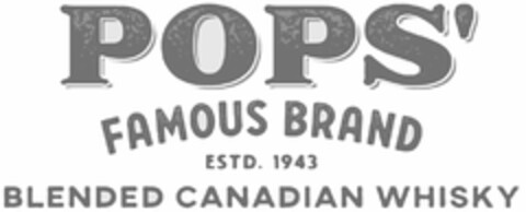 POPS' FAMOUS BRAND ESTD. 1943 BLENDED CANADIAN WHISKY Logo (USPTO, 10/18/2019)