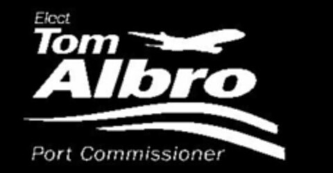 ELECT TOM ALBRO PORT COMMISSIONER Logo (USPTO, 05/20/2009)