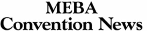 MEBA CONVENTION NEWS Logo (USPTO, 25.02.2010)