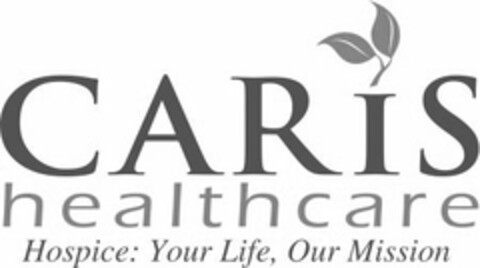 CARIS HEALTHCARE HOSPICE: YOUR LIFE, OUR MISSION Logo (USPTO, 15.02.2012)