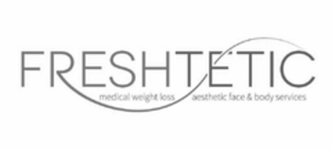 FRESHTETIC MEDICAL WEIGHT LOSS AESTHETIC FACE & BODY SERVICES Logo (USPTO, 19.01.2015)