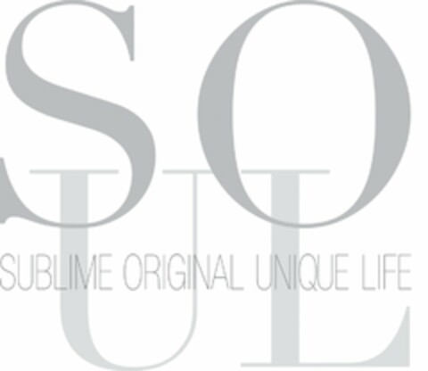 SOUL SUBLIME ORIGINAL UNIQUE LIFE Logo (USPTO, 03/30/2015)