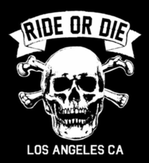 RIDE OR DIE LOS ANGELES CA Logo (USPTO, 04.01.2016)