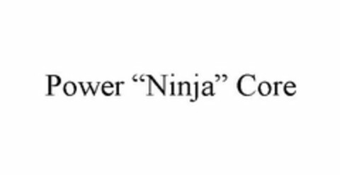 POWER "NINJA" CORE Logo (USPTO, 27.07.2011)