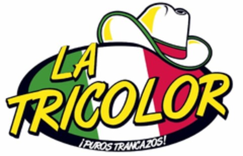 LA TRICOLOR !PUROS TRANCAZOS! Logo (USPTO, 19.04.2013)