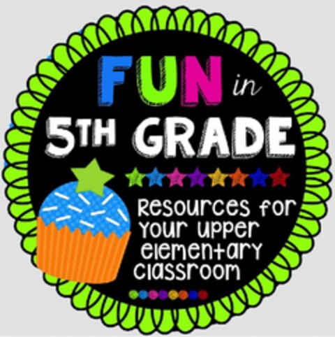 FUN IN 5TH GRADE RESOURCES FOR YOUR UPPER ELEMENTARY CLASSROOM Logo (USPTO, 24.03.2015)