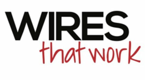 WIRES THAT WORK Logo (USPTO, 09.07.2015)