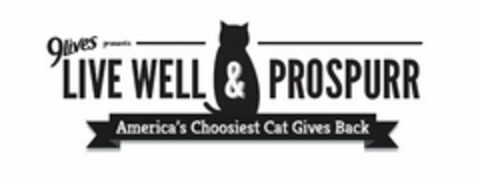 9LIVES PRESENTS LIVE WELL & PROSPURR AMERICA'S CHOOSIEST CAT GIVES BACK Logo (USPTO, 10.07.2015)