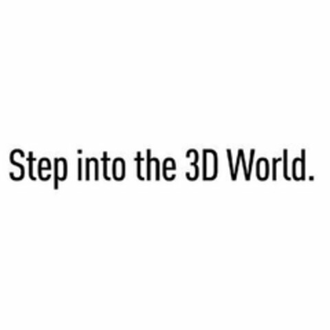 STEP INTO THE 3D WORLD. Logo (USPTO, 20.01.2010)