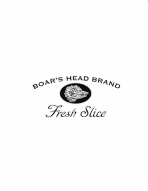 BOAR'S HEAD BRAND FRESH SLICE Logo (USPTO, 03/10/2010)