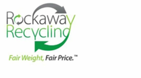 ROCKAWAY RECYCLING FAIR WEIGHT, FAIR PRICE. Logo (USPTO, 10/20/2010)