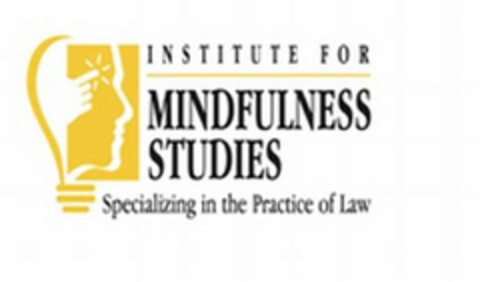 INSTITUTE FOR MINDFULNESS STUDIES SPECIALIZING IN THE PRACTICE OF LAW Logo (USPTO, 12/31/2010)