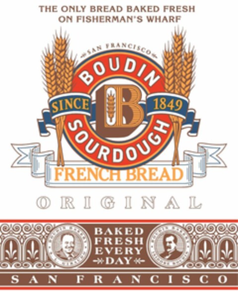 THE ONLY BREAD BAKED FRESH ON FISHERMAN'S WHARF SAN FRANCISCO B BOUDIN SOURDOUGH SINCE 1849 FRENCH BREAD ORIGINAL BAKED FRESH EVERY DAY BOUDIN BAKERY S.L. GIRAUDO BOUDIN BAKERY ISIDORE BOUDIN SAN FRANCISCO Logo (USPTO, 06/09/2011)