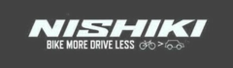NISHIKI BIKE MORE DRIVE LESS Logo (USPTO, 21.06.2011)