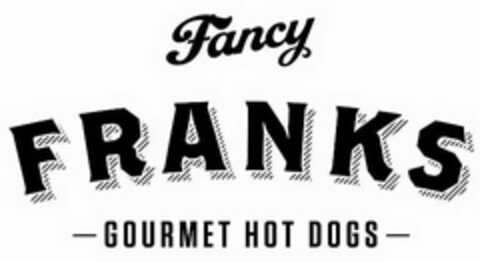 FANCY FRANKS GOURMET HOT DOGS Logo (USPTO, 05.11.2013)