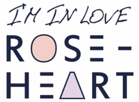 I'M IN LOVE ROSE-HEART Logo (USPTO, 06.09.2018)