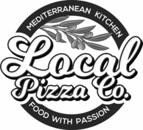 MEDITERRANEAN KITCHEN LOCAL PIZZA CO. FOOD WITH PASSION Logo (USPTO, 10/04/2019)