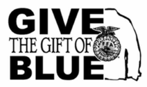 GIVE THE GIFT OF BLUE AGRICULTURAL FFA EDUCATION Logo (USPTO, 25.07.2014)