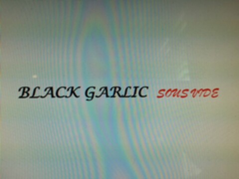 BLACK GARLIC SOUS VIDE Logo (USPTO, 03/28/2015)