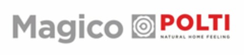 MAGICO POLTI NATURAL HOME FEELING Logo (USPTO, 03.05.2016)