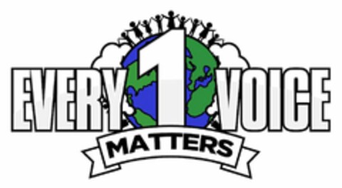 EVERY 1 VOICE MATTERS Logo (USPTO, 05.05.2018)