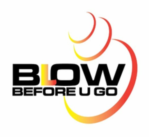 BLOW BEFORE U GO Logo (USPTO, 10.02.2009)