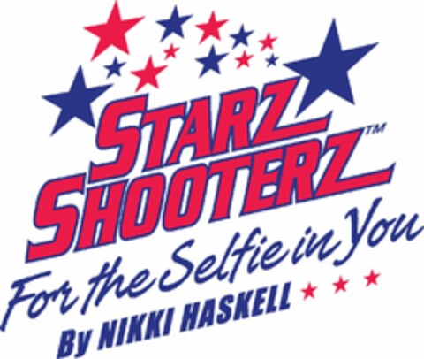 STARZ SHOOTERZ FOR THE SELFIE IN YOU BY NIKKI HASKELL Logo (USPTO, 02/08/2019)