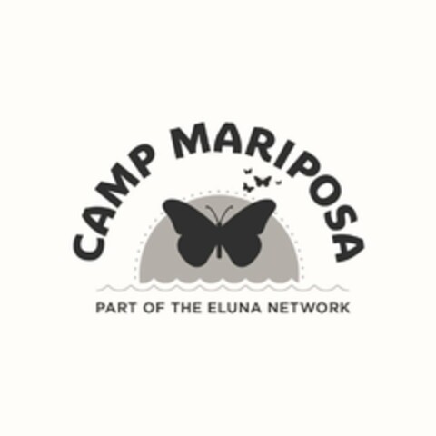 CAMP MARIPOSA PART OF THE ELUNA NETWORK Logo (USPTO, 20.05.2019)