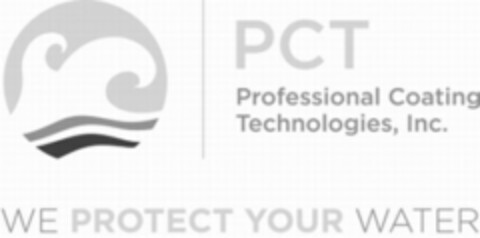 PCT PROFESSIONAL COATING TECHNOLOGIES, INC. WE PROTECT YOUR WATER Logo (USPTO, 08.06.2011)