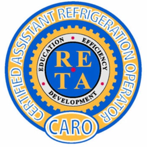 CARO CERTIFIED ASSISTANT REFRIGERATION OPERATOR EDUCATION EFFICIENCY DEVELOPMENT RETA Logo (USPTO, 03.08.2011)