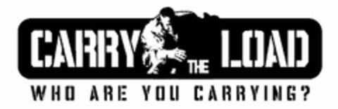 CARRY THE LOAD WHO ARE YOU CARRYING? Logo (USPTO, 11/08/2011)